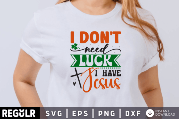 I Don't Need Luck I Have Jesus SVG Desi Review