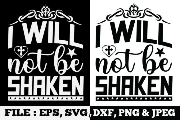 I Will Not Be Shaken: SVG Graphics & Print Templates